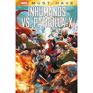 Marvel Must Have - Inhumanos vs Patrulla-X