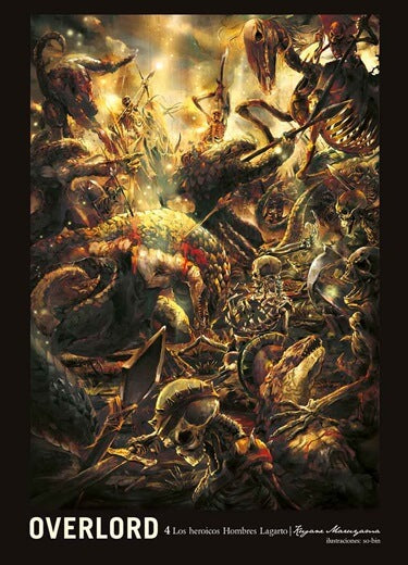 Overlord: 04 los heroicos hombres lagarto (NOVELA)